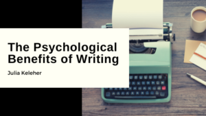 Julia Keleher Psychological Benefits Writing